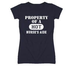 Property Of A Hot Nurse's Aide Funny Job T Shirt