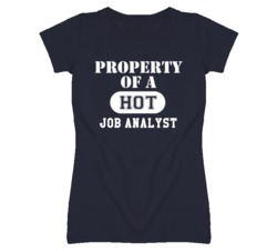 Property Of A Hot Job Analyst Funny Job T Shirt