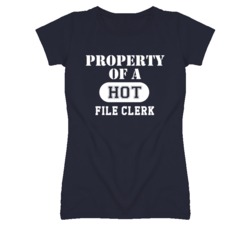 Property Of A Hot File Clerk Funny Job T Shirt