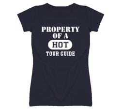 Property Of A Hot Tour Guide Funny Job T Shirt