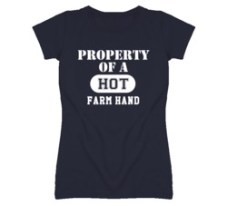 Property Of A Hot Farm Hand Funny Job T Shirt