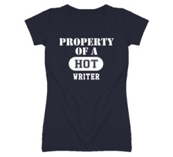 Property Of A Hot Writer Funny Job T Shirt