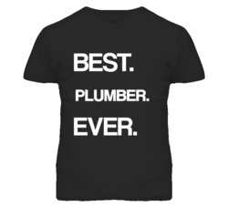 Plumber Best Ever Occupation T Shirt
