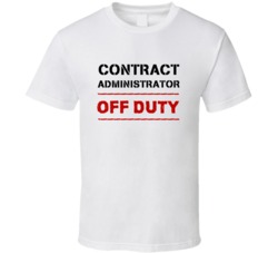 Contract Administrator Off Duty Occupation T Shirt