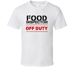 Food Inspector Off Duty Occupation T Shirt