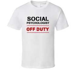 Social Psychologist Off Duty Occupation T Shirt