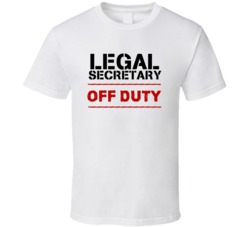 Legal Secretary Off Duty Occupation T Shirt