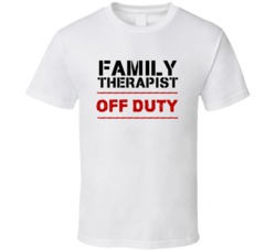 Family Therapist Off Duty Occupation T Shirt