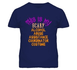 This Is My Scary Alcohol Abuse Assistance Coordinator Costume Funny Ha