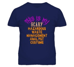 This Is My Scary Hazardous Waste Management Analyst Costume Funny Hall