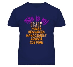 This Is My Scary Human Resources Management Advisor Costume Funny Hall