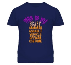 This Is My Scary Armored Assault Vehicle Officer Costume Funny Hallowe
