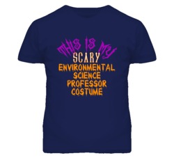 This Is My Scary Environmental Science Professor Costume Funny Hallowe