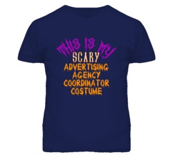 This Is My Scary Advertising Agency Coordinator Costume Funny Hallowee