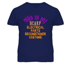 This Is My Scary Electrical Parts Reconditioner Costume Funny Hallowee