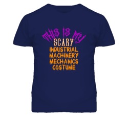 This Is My Scary Industrial Machinery Mechanics Costume Funny Hallowee