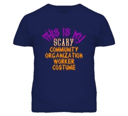 This Is My Scary Community Organization Worker Costume Funny Halloween