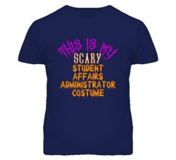 This Is My Scary Student Affairs Administrator Costume Funny Halloween