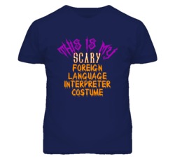 This Is My Scary Foreign Language Interpreter Costume Funny Halloween 