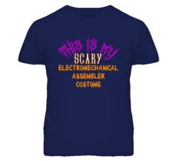 This Is My Scary Electromechanical Assembler Costume Funny Halloween T