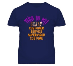 This Is My Scary Customer Service Supervisor Costume Funny Halloween T