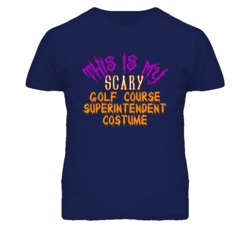 This Is My Scary Golf Course Superintendent Costume Funny Halloween T 