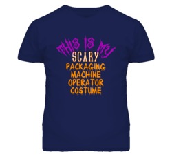 This Is My Scary Packaging Machine Operator Costume Funny Halloween T 