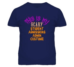 This Is My Scary Student Admissions Admin Costume Funny Halloween T Sh