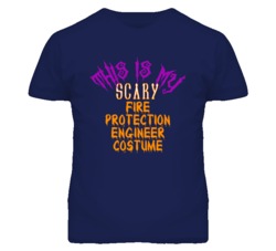 This Is My Scary Fire Protection Engineer Costume Funny Halloween T Sh