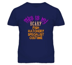 This Is My Scary Fish Hatchery Specialist Costume Funny Halloween T Sh
