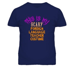 This Is My Scary Foreign Language Teacher Costume Funny Halloween T Sh