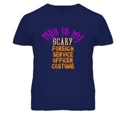 This Is My Scary Foreign Service Officer Costume Funny Halloween T Shi