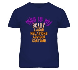 This Is My Scary Labor Relations Advisor Costume Funny Halloween T Shi