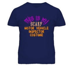 This Is My Scary Motor Vehicle Inspector Costume Funny Halloween T Shi