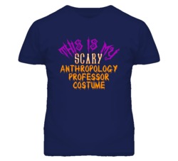 This Is My Scary Anthropology Professor Costume Funny Halloween T Shir