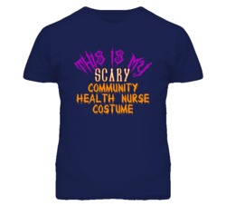This Is My Scary Community Health Nurse Costume Funny Halloween T Shir
