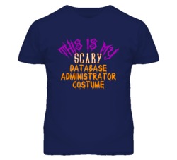 This Is My Scary Database Administrator Costume Funny Halloween T Shir