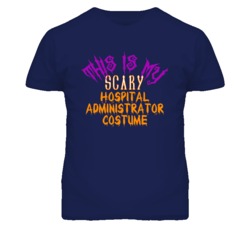 This Is My Scary Hospital Administrator Costume Funny Halloween T Shir