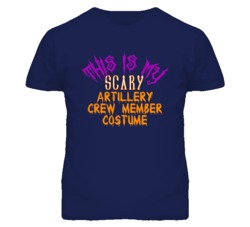 This Is My Scary Artillery Crew Member Costume Funny Halloween T Shirt