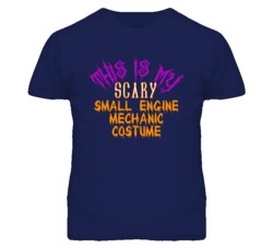 This Is My Scary Small Engine Mechanic Costume Funny Halloween T Shirt