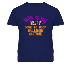 This Is My Scary Door To Door Salesmen Costume Funny Halloween T Shirt