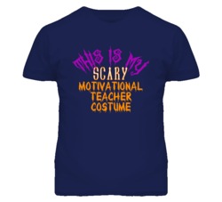 This Is My Scary Motivational Teacher Costume Funny Halloween T Shirt