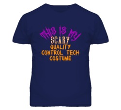 This Is My Scary Quality Control Tech Costume Funny Halloween T Shirt