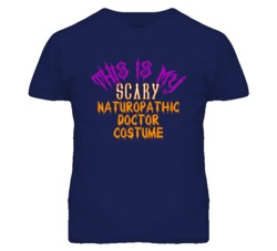 This Is My Scary Naturopathic Doctor Costume Funny Halloween T Shirt