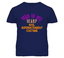 This Is My Scary Mail Superintendent Costume Funny Halloween T Shirt