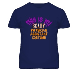 This Is My Scary Physician Assistant Costume Funny Halloween T Shirt