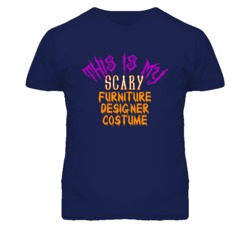 This Is My Scary Furniture Designer Costume Funny Halloween T Shirt