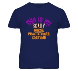 This Is My Scary Nurse Practitioner Costume Funny Halloween T Shirt