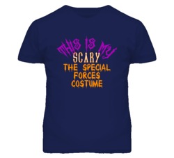 This Is My Scary The Special Forces Costume Funny Halloween T Shirt