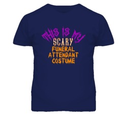 This Is My Scary Funeral Attendant Costume Funny Halloween T Shirt